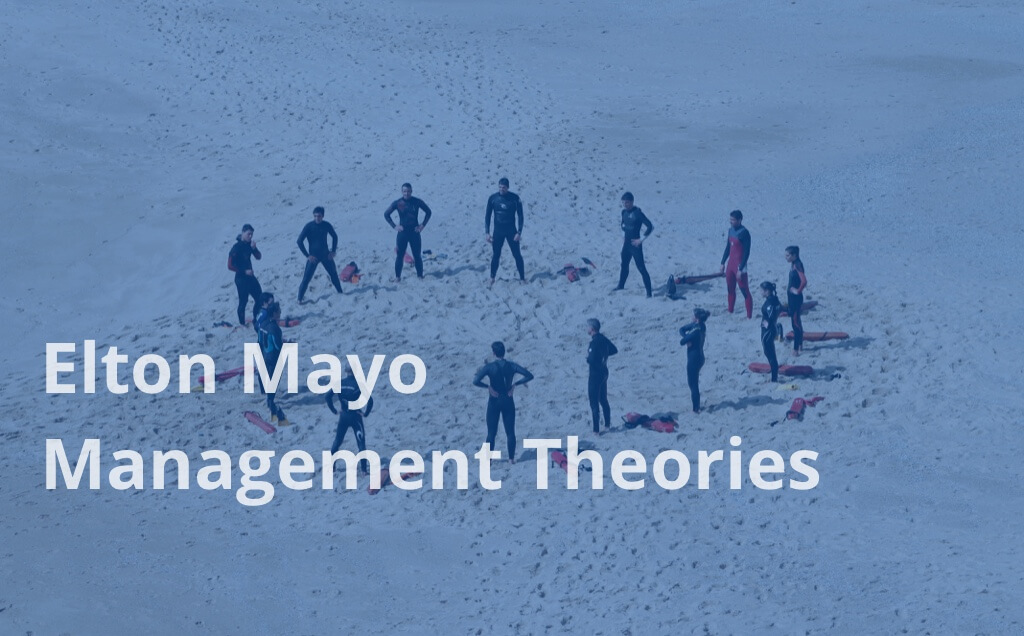 Elton Mayo Management Theories
